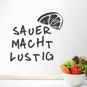 Wandtattoo Spruch - Sauer macht lustig