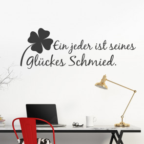 Wandtattoo Spruch - Ein jeder ist seines Glückes Schmied