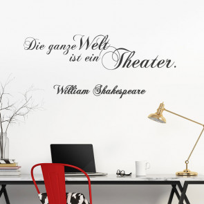 Wandtattoo Zitat - Die ganze Welt ist ein Theater