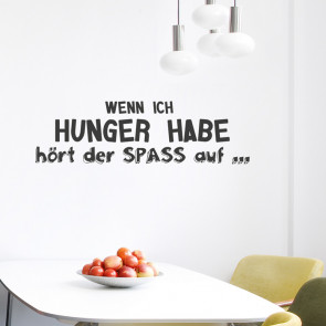 Wandtattoo Spruch - Wenn ich Hunger habe hört der Spaß auf