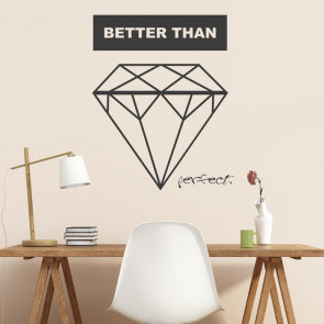 Wandtattoo Spruch - Better than perfect