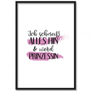 ich schmeiss alles hin und werd prinzessin poster