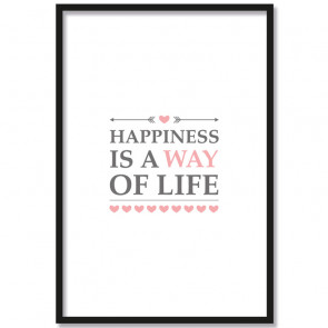 happiness is a way of life
