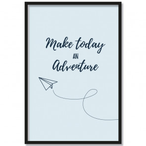 Poster Make today an adventure