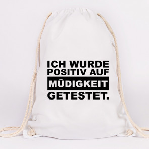 juniwords turnbeutel ich wurde positiv auf müdigkeit getestet. weiß