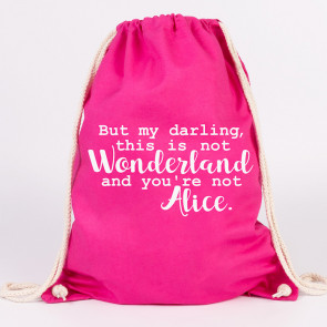 JUNIWORDS Turnbeutel But my darling, this is not Wonderland and you're not Alice.