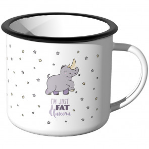 Emaille Tasse Im just a fat Unicorn