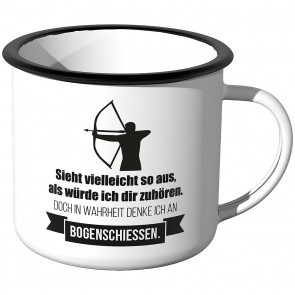 Emaille Tasse Sieht vielleicht so aus als würde ich dir zuhören - Bogenschiessen