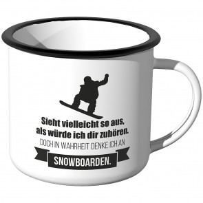 Emaille Tasse Sieht vielleicht so aus als würde ich dir zuhören - Snowboard