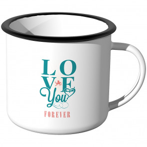 Emaille Tasse Love you forever - Motiv 1