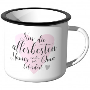 Emaille Tasse Nur die allerbesten Mamis werden zur Oma befördert - Motiv 11