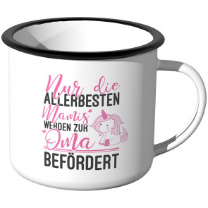 Emaille Tasse nur die allerbesten Mamis werden zur Oma befördert