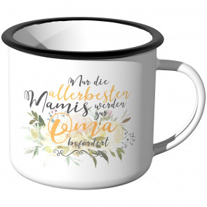 Emaille Tasse Nur die allerbesten Mamis werden zur Oma befördert