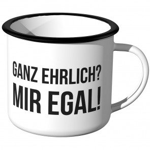 Ganz ehrlich? Mir egal!