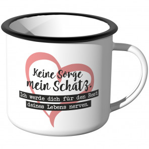 Emaille Tasse Keine Sorge mein Schatz.