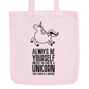 JUNIWORDS Pastell Jutebeutel Always be yourself unless you can be a unicorn then always be a unicorn.