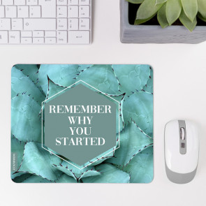 JUNIWORDS Mousepad Remember why you started