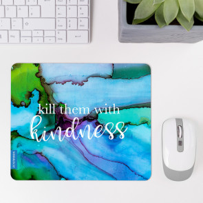 JUNIWORDS Mousepad kill them with kindness