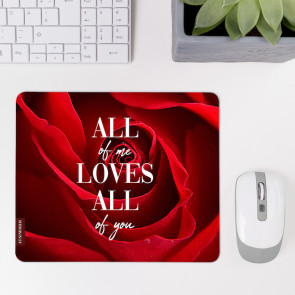 JUNIWORDS Mousepad All of me loves all of you