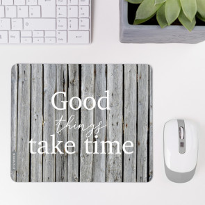 JUNIWORDS Mousepad Good things take time