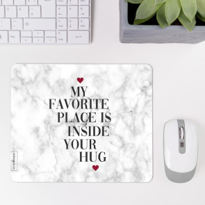 JUNIWORDS Mousepad My favorite place is inside your hug.