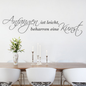 Wandtattoo Spruch - Anfangen ist leicht ...