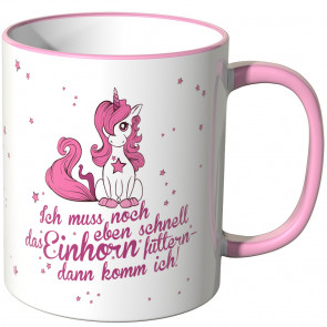 JUNIWORDS Tasse Ich muss noch eben schnell das Einhorn füttern..