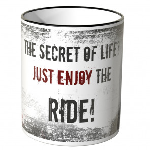 JUNIWORDS Tasse The secret of life, just enjoy the ride!