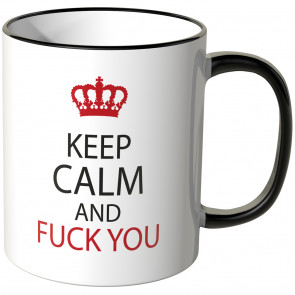 JUNIWORDS Tasse Keep calm and fuck you