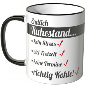 JUNIWORDS Tasse Endlich Ruhestand...