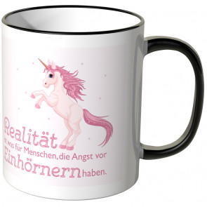 JUNIWORDS Tasse Realität ist was für Menschen, die Angst vor Einhörnern haben.