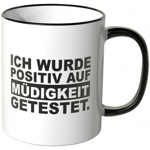 Müdigkeit Spruch Tasse