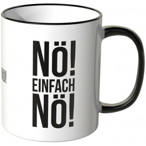 Nö einfach nö tasse