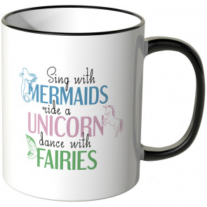 JUNIWORDS Tasse Sing with mermaids, ride a unicorn, dance with fairies.