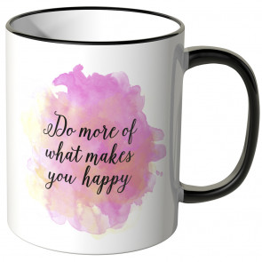 tasse do more of what makes you happy