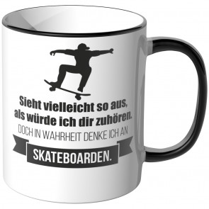 JUNIWORDS Tasse Sieht vielleicht so aus, als würde ich dir zuhören - Skateboarden