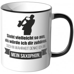 JUNIWORDS Tasse Sieht vielleicht so aus, als würde ich dir zuhören - Saxophon