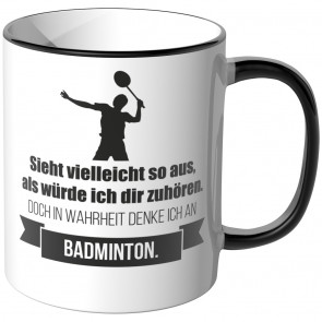 JUNIWORDS Tasse Sieht vielleicht so aus, als würde ich dir zuhören - Badminton