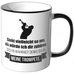 JUNIWORDS Tasse Sieht vielleicht so aus, als würde ich dir zuhören - Trompete