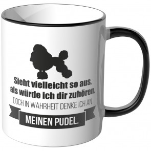 JUNIWORDS Tasse Sieht vielleicht so aus, als würde ich dir zuhören - Pudel