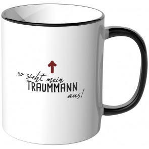 JUNIWORDS Tasse So sieht mein Traummann aus!