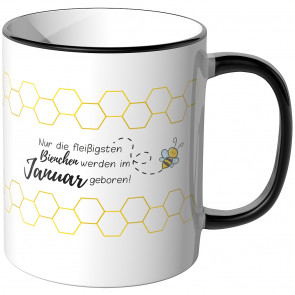 JUNIWORDS Tasse Nur die fleißigsten Bienchen werden im Januar geboren!