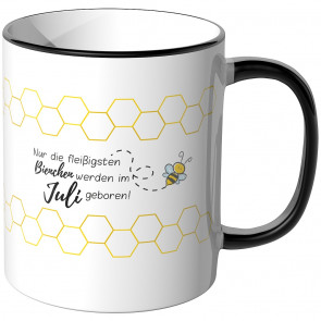 JUNIWORDS Tasse Nur die fleißigsten Bienchen werden im Juli geboren!