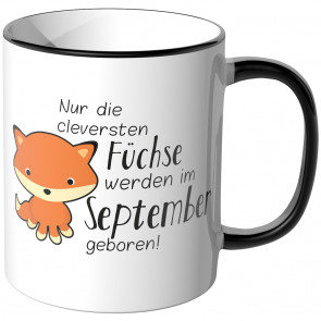 JUNIWORDS Tasse Nur die cleversten Füchse werden im September geboren!