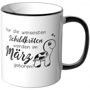 JUNIWORDS Tasse Nur die weisesten Schildkröten werden im März geboren!