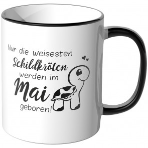 JUNIWORDS Tasse Nur die weisesten Schildkröten werden im Mai geboren!