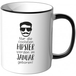 JUNIWORDS Tasse Nur die coolsten Hipster werden im Januar geboren!
