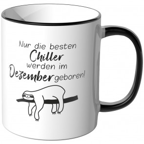 JUNIWORDS Tasse Nur die besten Chiller werden im Dezember geboren!