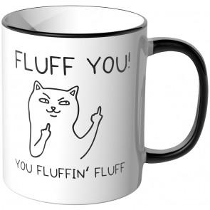 JUNIWORDS Tasse Fluff you! You fluffin' fluff