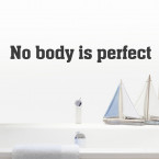 No body is perfect - Wandtattoo